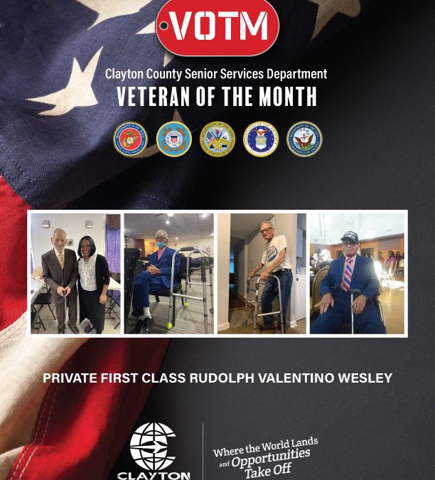 Clayton County Senior Services Veteran of the Month- Army Private First Class Rudolph Valentino Wesley