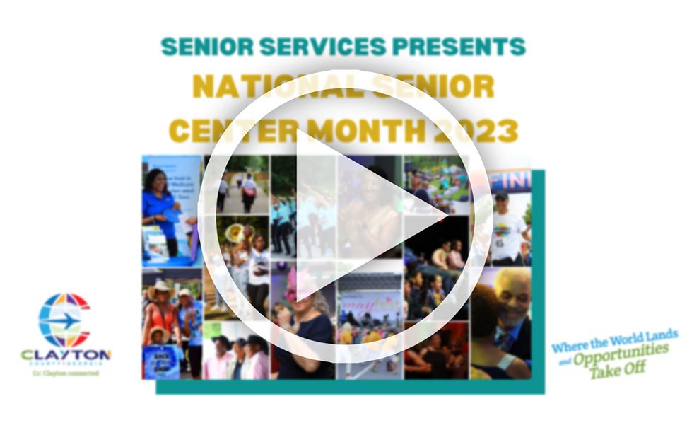Clayton County Senior Services is celebrating National Senior Center Month!