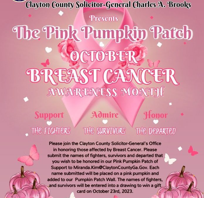 Clayton County Solicitor-General Charles A. Brooks presents The Pink Pumpkin Patch: October Breast Cancer Awareness Month