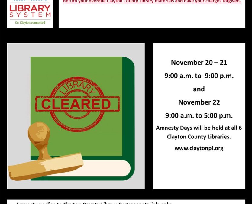 Clayton County Library System: Amnesty Days November 20-22, 2023