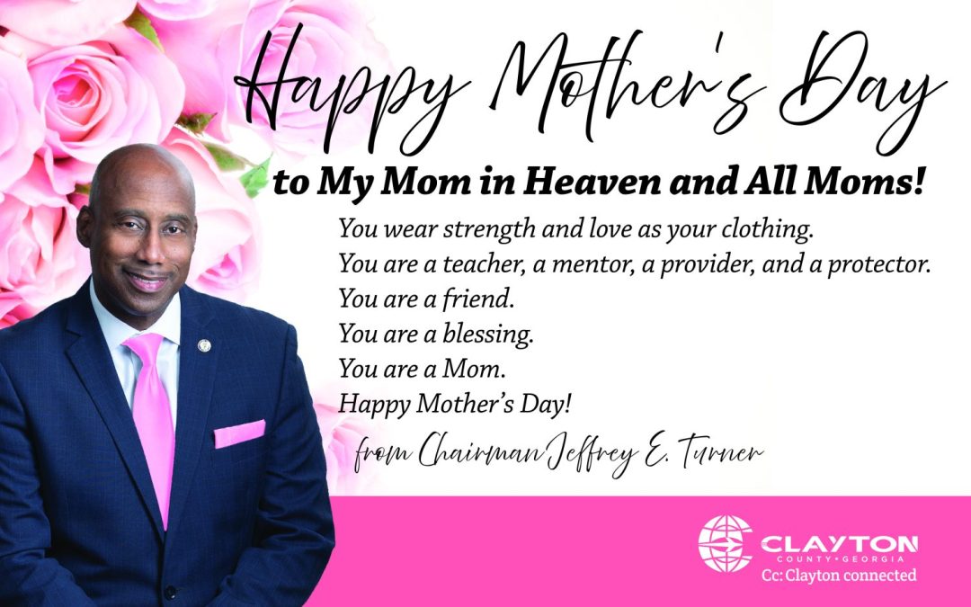 Happy Mother’s Day from Chairman Jeffrey E. Turner